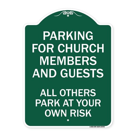 Signmission Parking for Church Members and Guests All Others Park at Your Own Risk, Green & White, GW-1824-23445 A-DES-GW-1824-23445